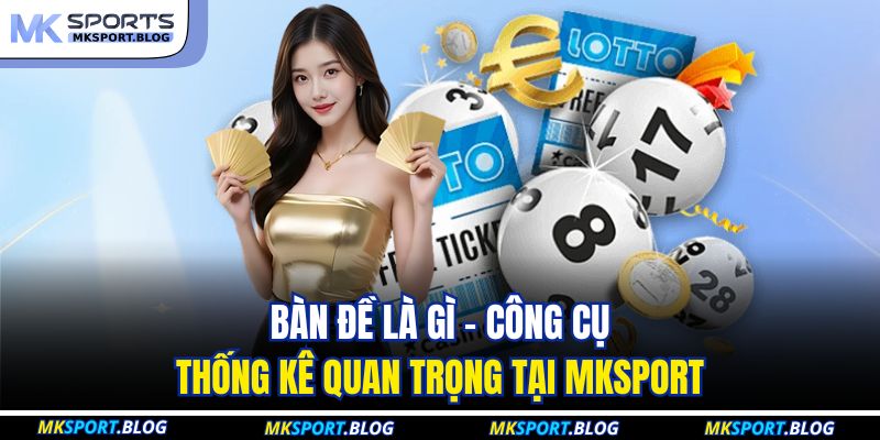 Bàn Đề Là Gì