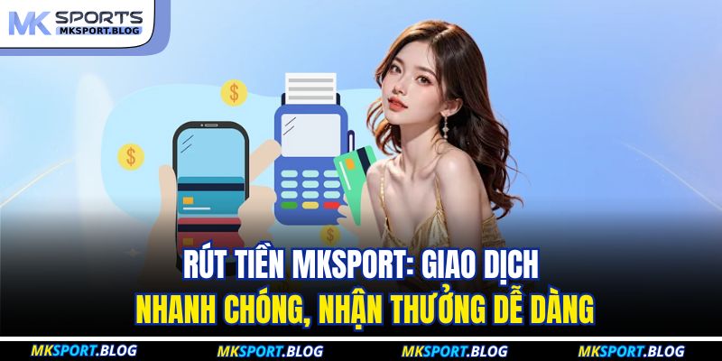 Rút Tiền MKSport