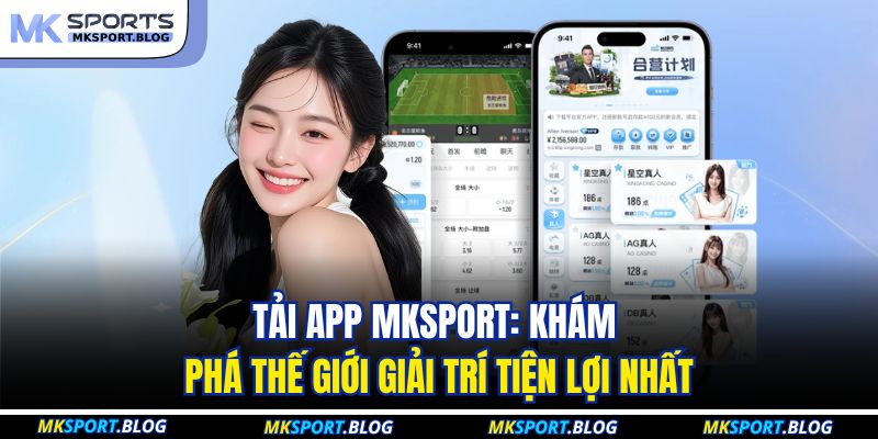 Tải app MKSport